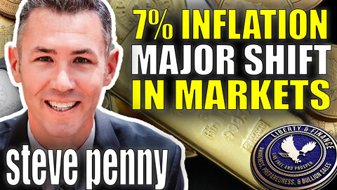 7% Inflation & Major Shift In Markets | Steve Penny