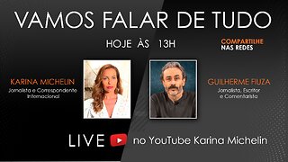 KARINA MICHELIN E GUILHERME FIUZA: VAMOS FALAR DE TUDO! 08.2021