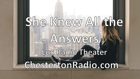 She Knew All the Answers - Lux Radio Theater