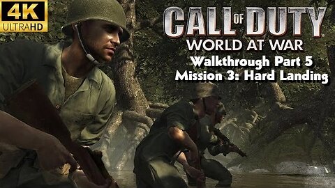Call of Duty World At War Gameplay Walkthrough Part 5 Mission 3 Hard Landing Ultra Settings[4K UHD]