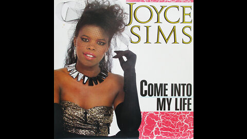 Joyce Sims - Come Into My Life