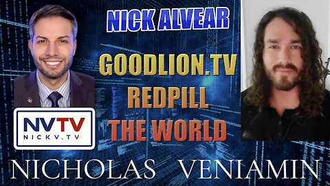 Nick Alvear Discusses GoodLion.TV & RedPill with Nicholas Veniamin