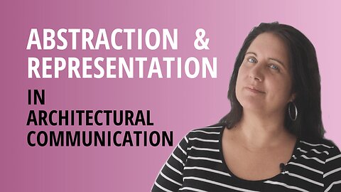 Abstraction And Representation In Architectural Communication