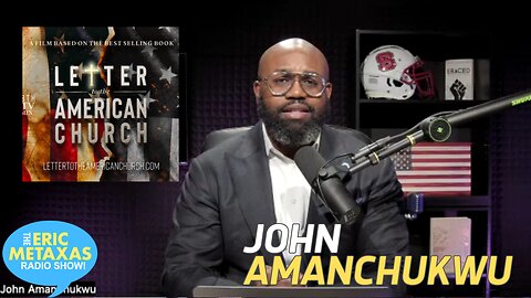 John Amanchukwu | Letter to the American Church
