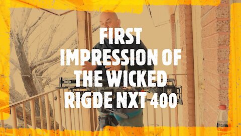 FIRST IMPRESSION OF THE WICKED RIDGE NXT 400