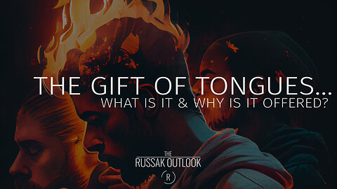 The Gift of Tongues…what is it & why is it offered?