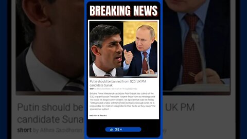 Current Events: Putin should be banned from G20: UK PM candidate Sunak #shorts #news