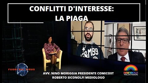 CONFLITTI D'INTERESSE: LA PIAGA. Fuori dal Virus n.297