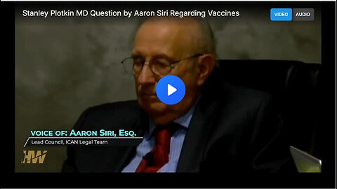 Stanley Plotkin MD Question by Aaron Siri Regarding Vaccines