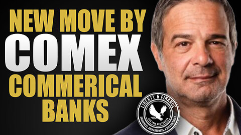 New Move by COMEX Commercial Banks | Andy Schectman