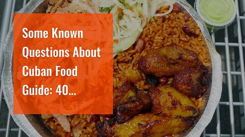 Some Known Questions About Cuban Food Guide: 40 Traditional Cuban Dishes + Cuban.