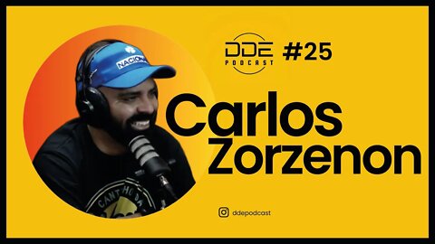Ep. 25 - Carlos Zorzenon // DDE Podcast