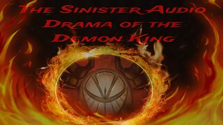 The Sinister Audio Drama of the Demon King