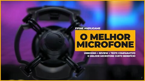 FIFINE AMPLIGAME - O MELHOR MICROFONE CUSTO BENEFÍCIO! - UNBOXING + REVIEW + TESTE COMPARATIVO