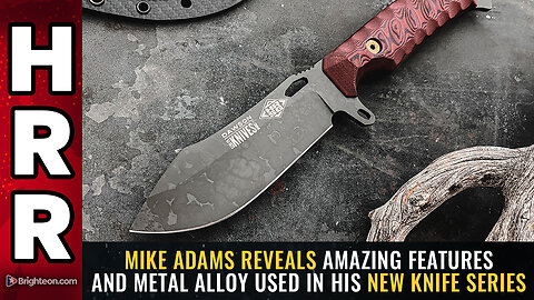 Mike Adams reveals amazing features and metal alloy used in his new KNIFE series