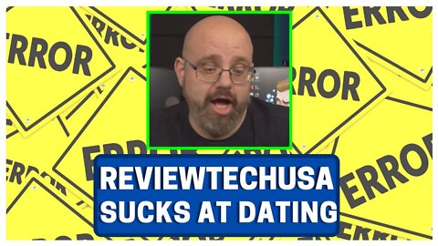 @ReviewTechUSA SUCKS At Dating (Learn His Mistakes)