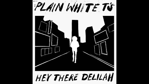 Plain White T's - Hey There Delilah