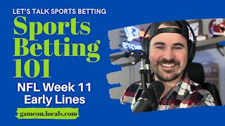Sports Betting 101: NFL Week 11 Early Lines