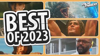 BEST MOVIES OF 2023 RANKED! | Film Threat Reviews