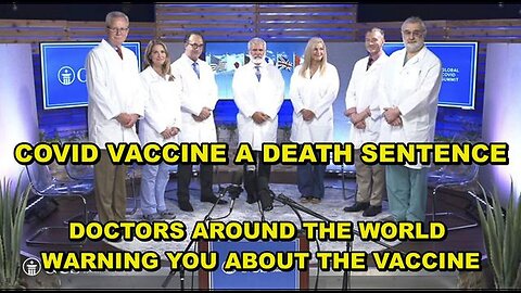 COVID VACCINE A DEATH SENTENCE - DOCTORS NOW IN THE TENS OF THOUSANDS - DO NOT TAKE THE VACCINE