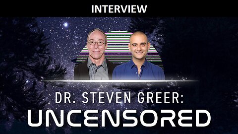 Dr. Steven Greer - UNCENSORED | ET Life, High Technology, and Black Projects | UNIFYD TV (INTERVIEW)