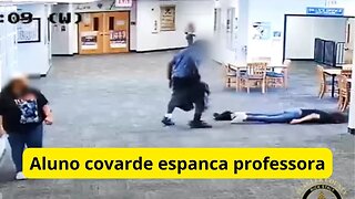 Covardia! Aluno espanca professora - Temos vídeo da agressão