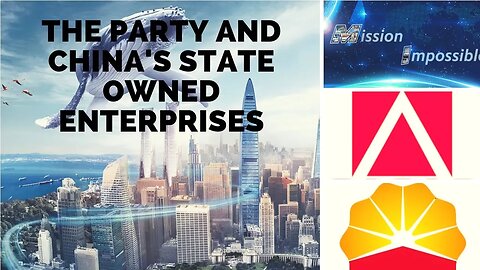 The Party and China’s State Owned Enterprises