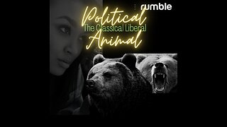 Political Animal: The Classical Liberal