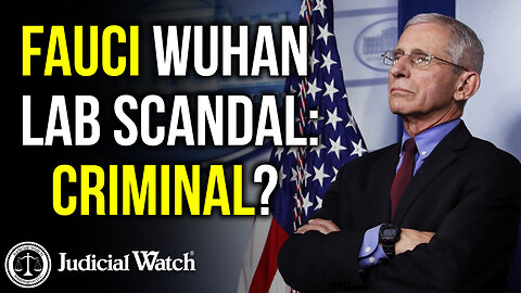 Fauci Wuhan Lab Scandal: Criminal?