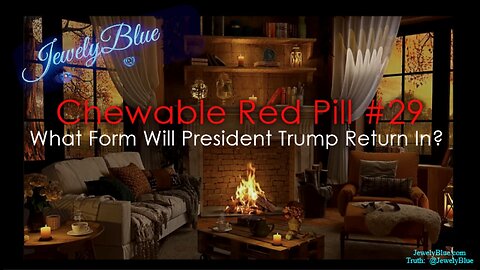 💊Chewable Red Pill #29(2): What FORM Will Trump Return In?