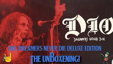 Dio: Dreamers Never Die Deluxe Edition - The Unboxening!