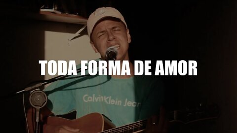 TODA FORMA DE AMOR (Lulu Santos) - NEEANDHER CASTILHO (COVER)