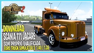 DOWNLOAD SCANIA 111 JACARÉ EURO TRUCK SIMULATOR 2 VERSÃO 1.40