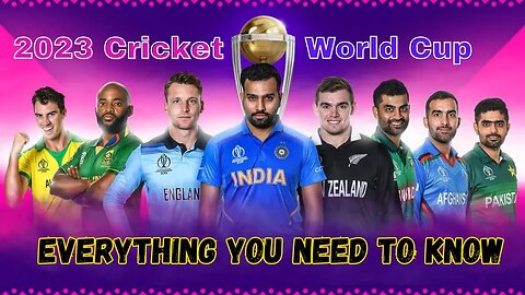 2023 Cricket World Cup | Everything You Need To Know