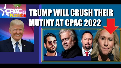 At CPAC President Trump will CRUSH the covert MUTINY to take over the MAGA America First Movement.