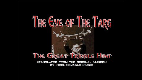 The Eye of The Targ (The Great Tribble Hunt) Lyric Video