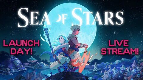 Sea of Stars on PC | Livestream Gameplay