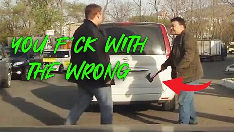 YOU F*CK WITH THE WRONG GUY ROAD RAGE