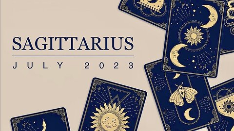 SAGITTARIUS ♐️ July 2023