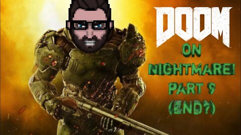 Doom 2016 on Nightmare with Crossplay Gaming! (Part 9)