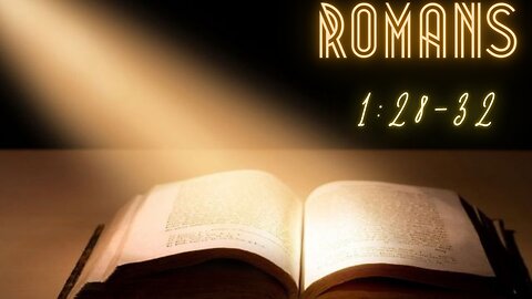 Let's Study! Romans 1:28-32
