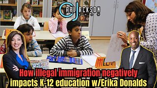 How illegal immigration negatively impacts K-12 education w/Erika Donalds CEO of OptimaEd