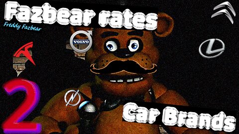 FREDDY FAZBEAR gives his opinion about car brands... #2