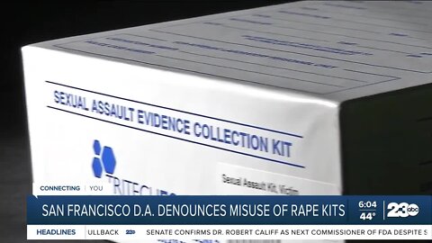 San Francisco District Attorney claims rape kits are being misused