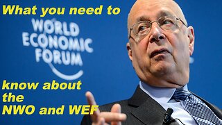 WEF, Klaus Schwab, and the New World Order!