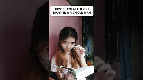 POV: 5 days after u marry a old rich man