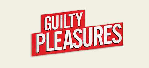 PuppetBrad's "Guilty Pleasures"