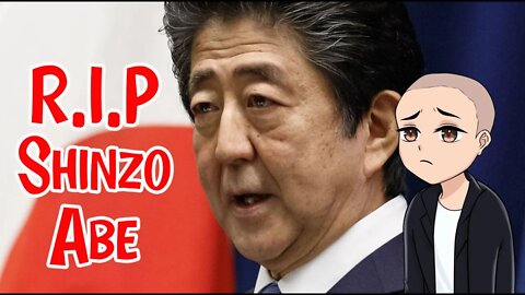 Shinzo Abe Former Prime Minister of Japan Dead - A Moment of Silence Please