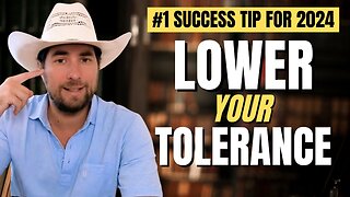 Why Becoming LESS Tolerant Will Make You MORE Successful in 2024!