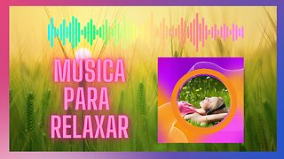 🎵 Uma Escalada ⛺ [Musica Para Relachar] / 🎵 A Climb ⛺ [Music To Relax]